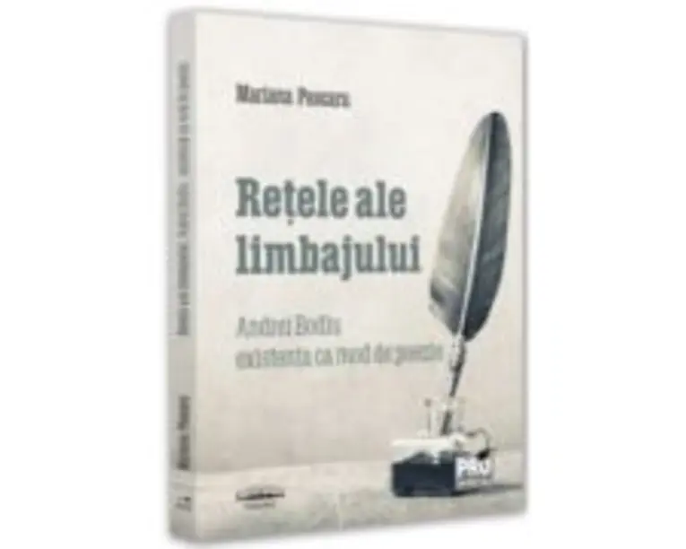 Retele ale limbajului - Andrei Bodiu existenta ca mod de poezie - Mariana Pascaru