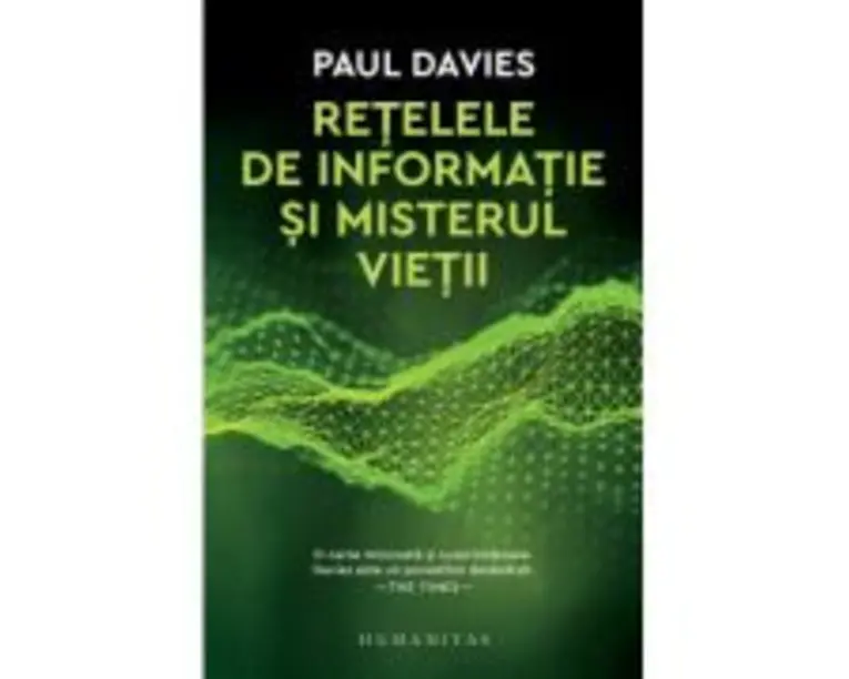 Retelele de informatie si misterul vietii - Paul Davies