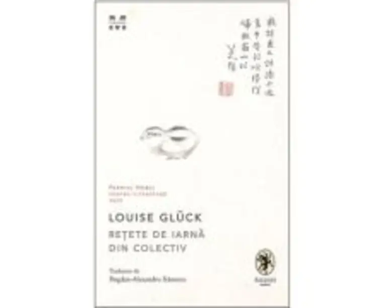 Retete de iarna din colectiv - Louise Gluck