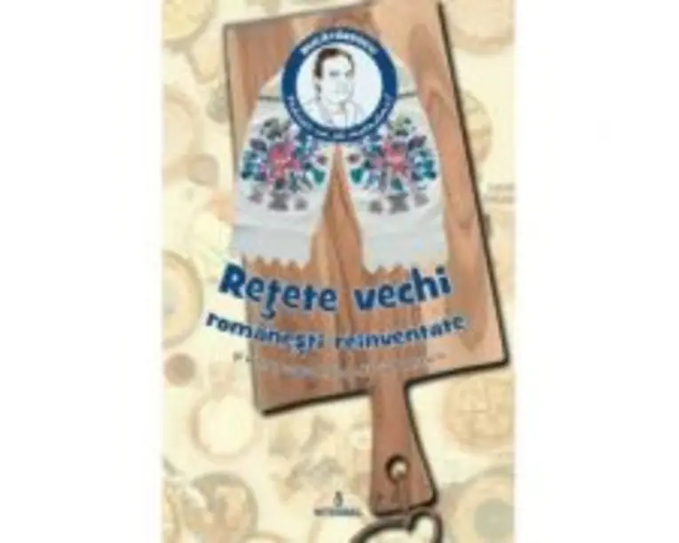 Retete vechi romanesti reinventate - Dan-Silviu Boerescu