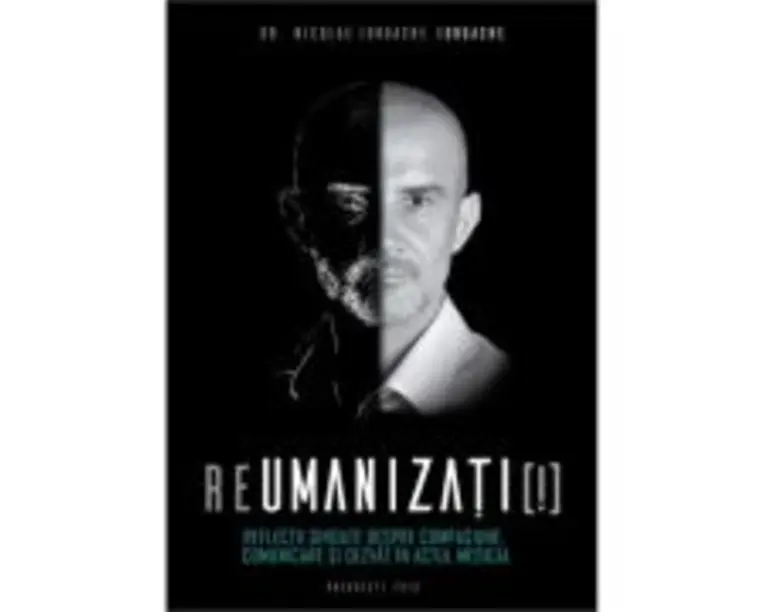 ReUmanizati! - Dr. Nicolae Iordache