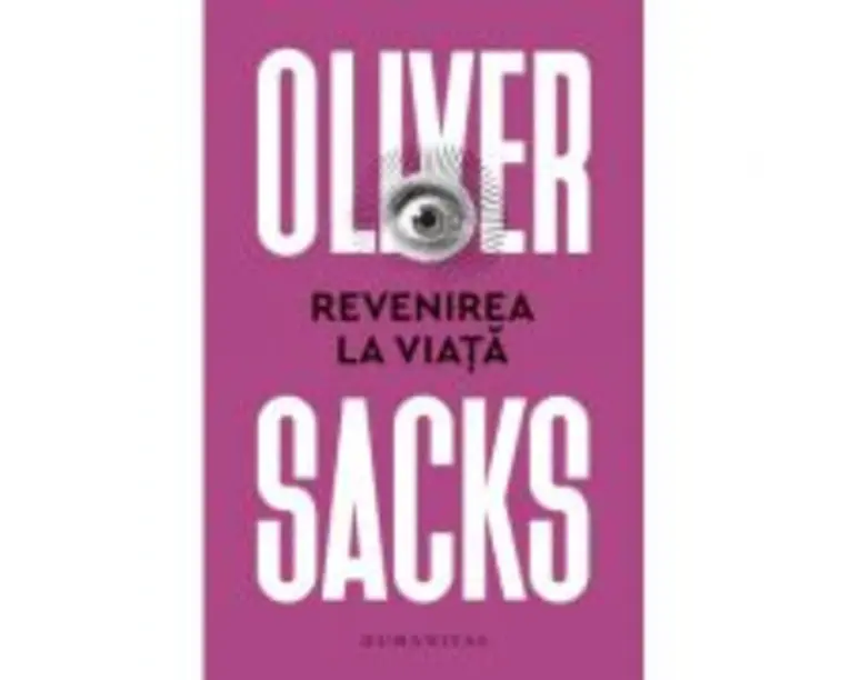 Revenirea la viata - Oliver Sacks