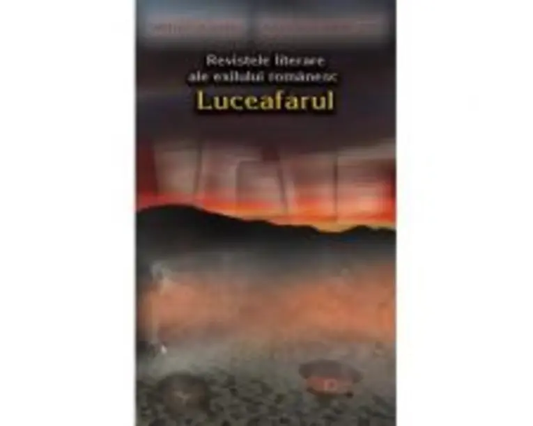 Revistele literare ale exilului romanesc. Luceafarul Paris (1948-1949) - Mihaela Albu, Dan Anghelescu
