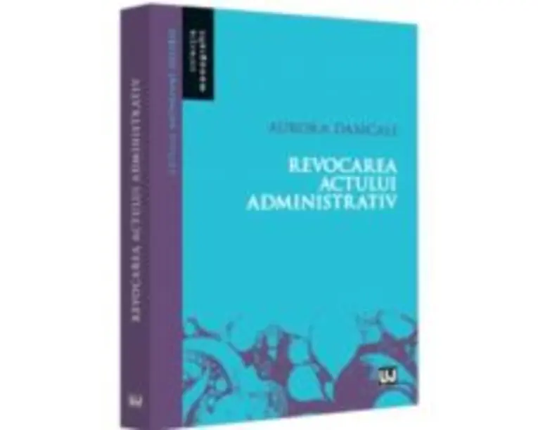 Revocarea actului administrativ - Aurora Damcali