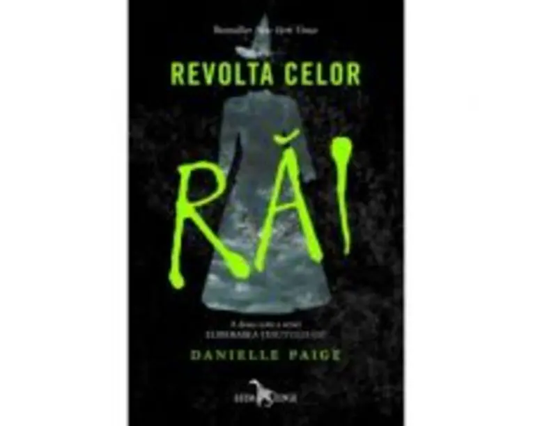 Revolta celor rai. A doua cartea a seriei Eliberarea tinutului Oz - Danielle Paige