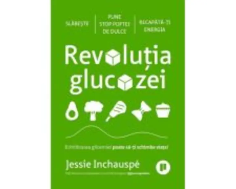 Revolutia glucozei - Jessie Inchauspe