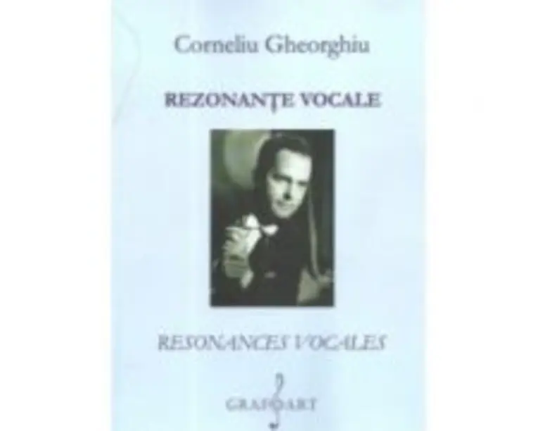 Rezonante vocale. Resonances vocales - Corneliu Gheorghiu