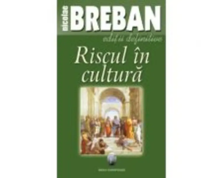 Riscul in cultura - Nicolae Breban