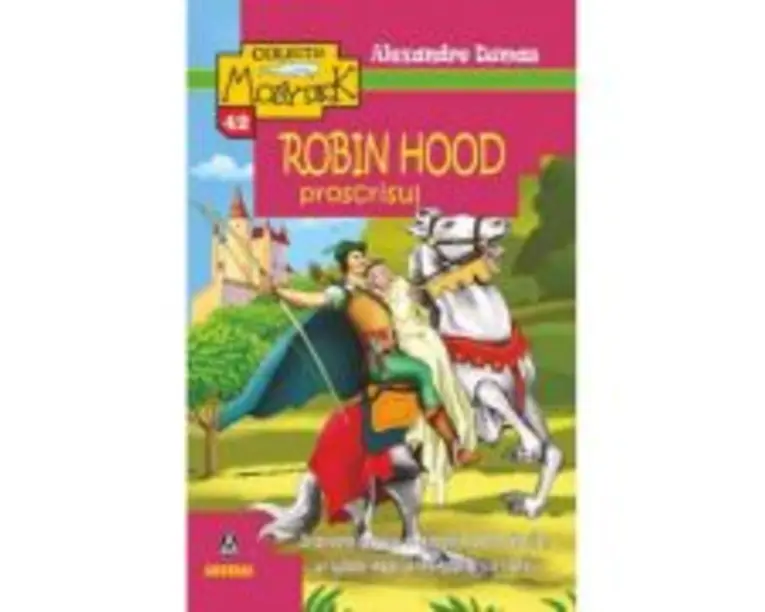 Robin Hood proscrisul - Alexandre Dumas