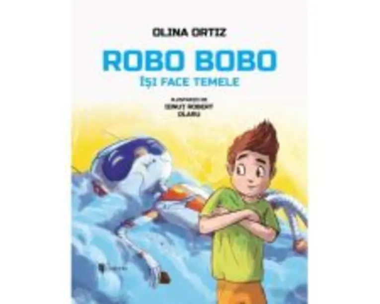 Robo Bobo isi face temele - Olina Ortiz