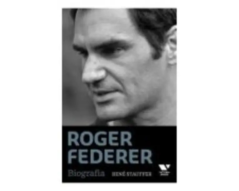Roger Federer. Biografia - Rene Stauffer