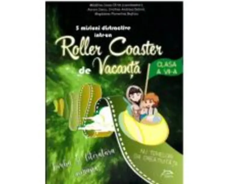 5 misiuni distractive intr-un Roller Coaster de Vacanta Limba si literatura romana Clasa a 7-a caiet de vacanta - Madalina-Ioana Ifrim