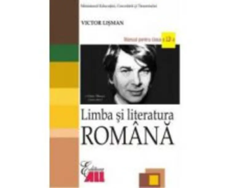 Limba si literatura romana. Manual clasa a 12-a - Victor Lisman