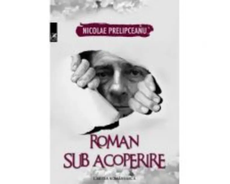 Roman sub acoperire - Nicolae Prelipceanu