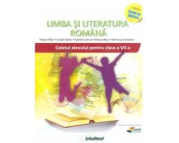 Limba si literatura romana. Caietul elevului pentru clasa a 7-a - Gabriela Catrina