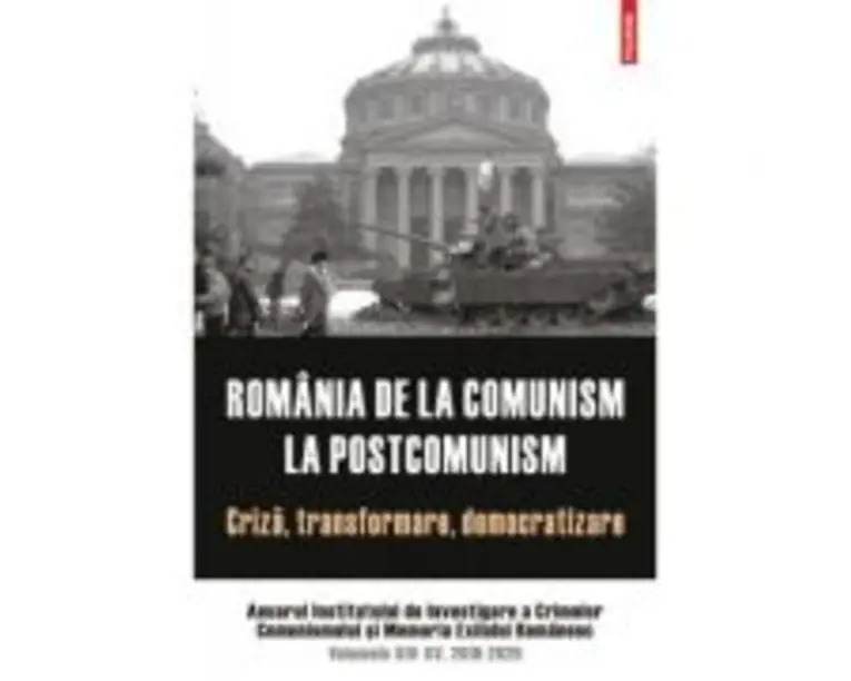 Romania de la comunism la postcomunism. Criza, transformare, democratizare.