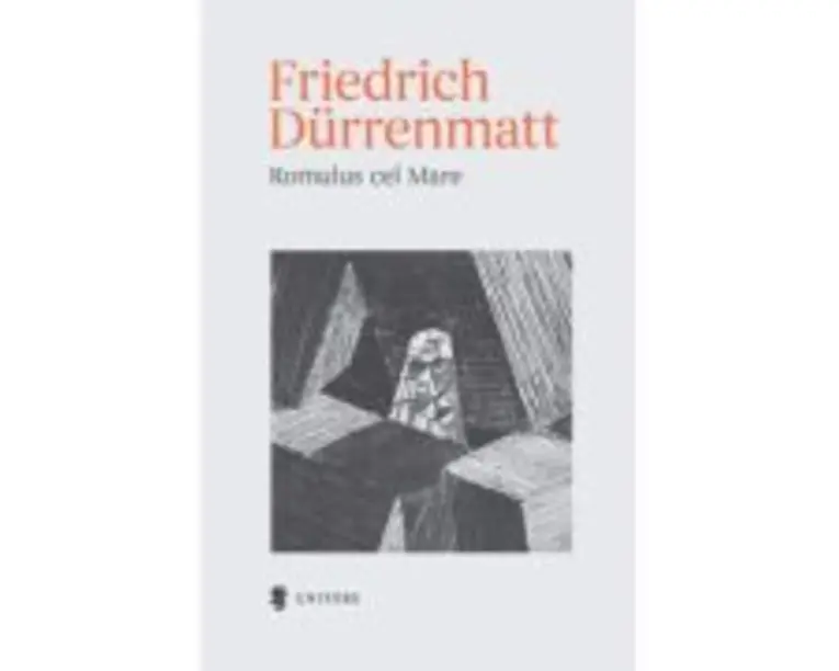 Romulus cel Mare - Friedrich Durrenmatt