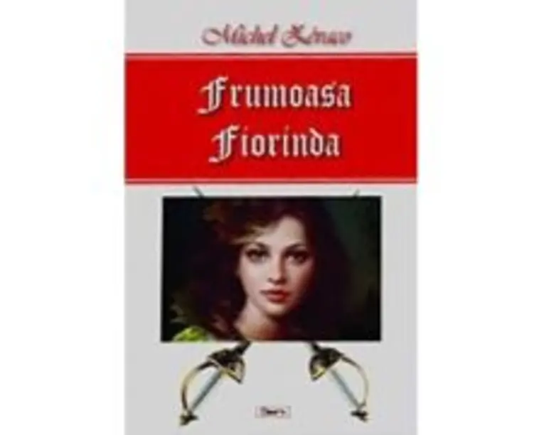 Royal de Beurevers. Frumoasa Fiorinda - Michel Zevaco