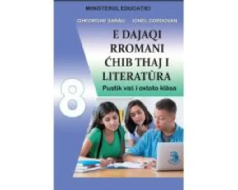 Limba si literatura materna rromani. Manual pentru clasa a 8-a - Gheorghe Sarau