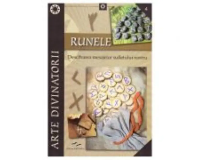 Runele. Descifrarea mesajelor sufletului nostru