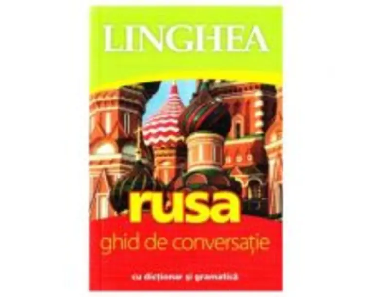 Rusa. Ghid de conversatie roman-rus cu dictionar si gramatica