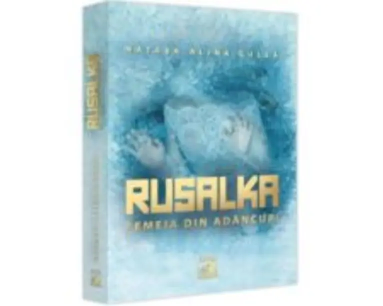 Rusalka. Femeia din adancuri - Natasa Alina Culea