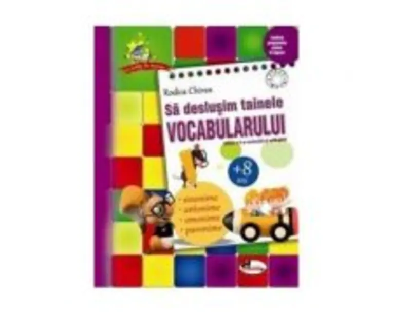 Sa deslusim tainele vocabularului - Rodica Chiran