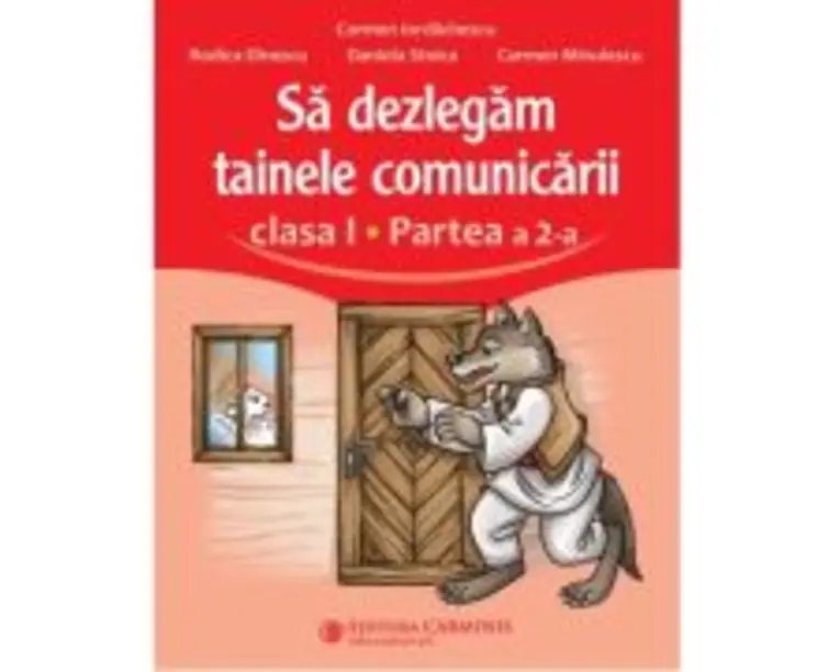 Sa dezlegam tainele comunicarii. Clasa 1 partea 2 ABL2 - Carmen Iordachescu