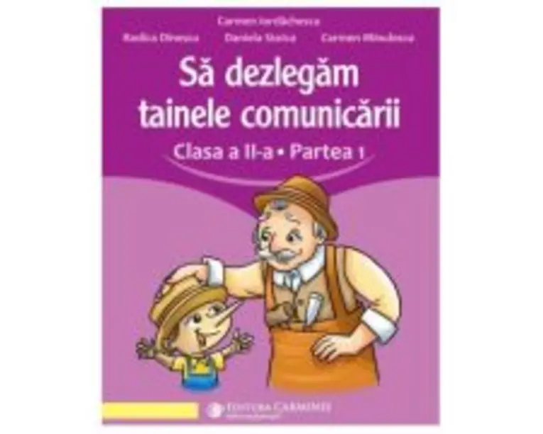 Sa dezlegam tainele comunicarii. Clasa a 2-a. partea 1. L2L1 - Carmen Iordachescu
