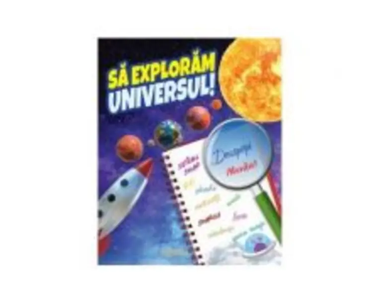 Sa exploram universul