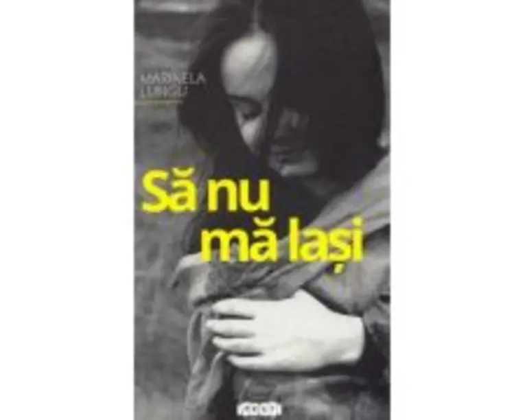 Sa nu ma lasi - Marinela Lungu