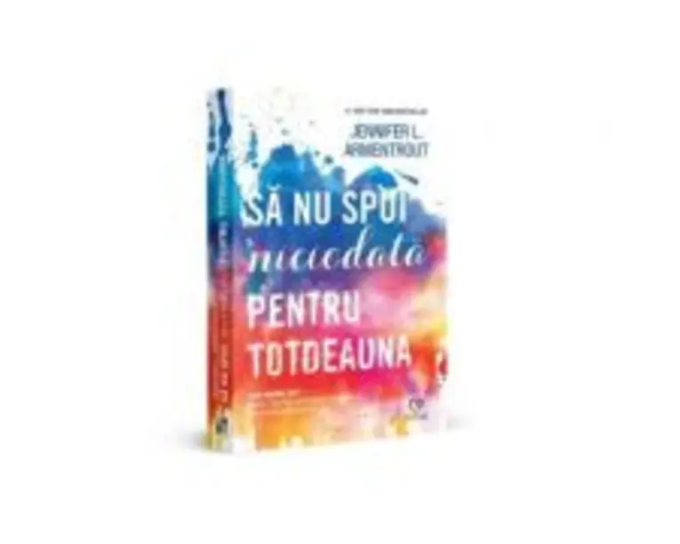 Sa nu spui niciodata pentru totdeauna - Jennifer L. Armentrout