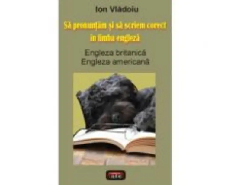 Sa pronuntam si sa scriem corect in limba engleza - Ion Vladoiu