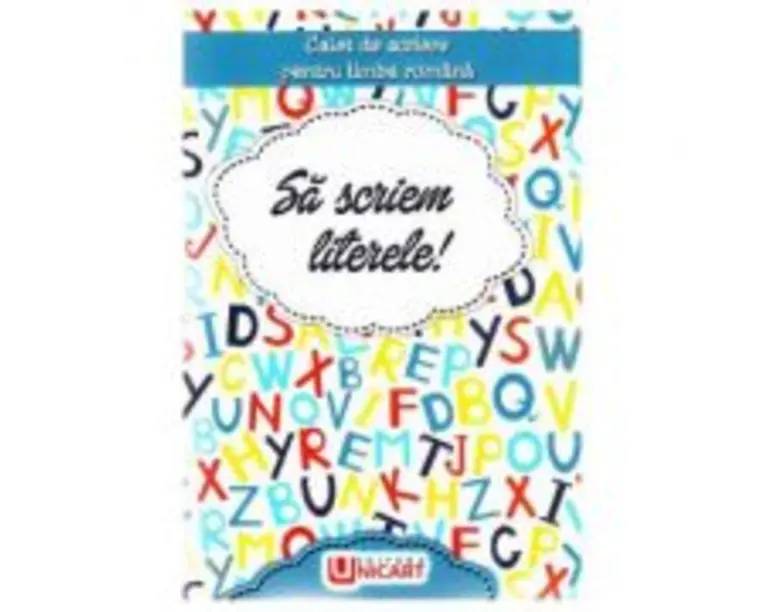 Sa scriem literele! Caiet de scriere pentru Limba Romana