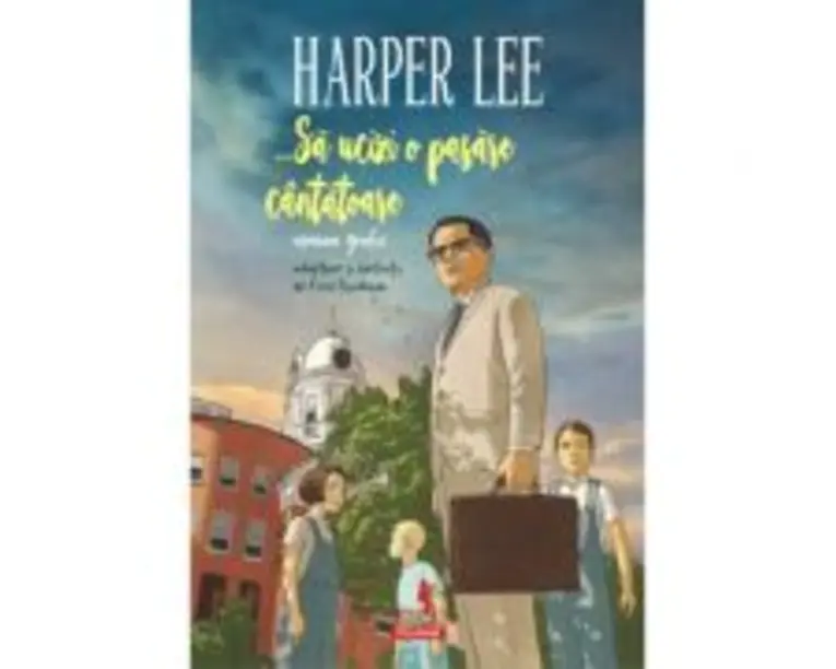 ... Sa ucizi o pasare cantatoare. Roman grafic - Harper Lee, Fred Fordham