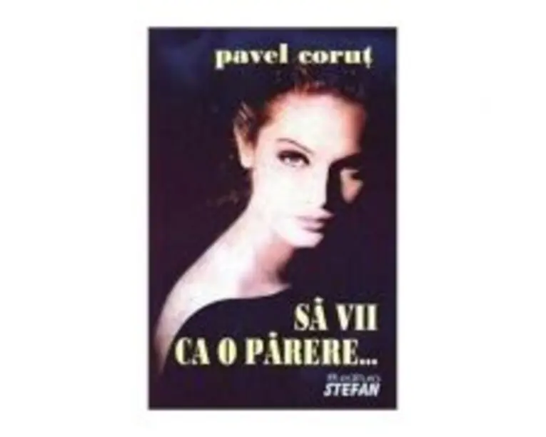 Sa vii ca o parere - Pavel Corut