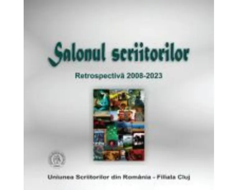 Salonul scriitorilor. Retrospectiva 2008-2023 - Laura Poanta