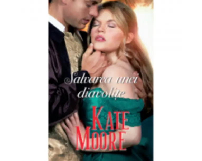 Salvarea unei diavolite - Kate Moore