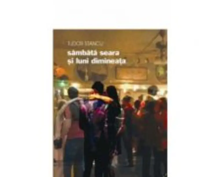 Sambata seara si luni dimineata - Tudor Stancu