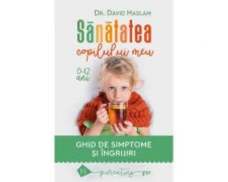 Sanatatea copilului meu - David Haslam