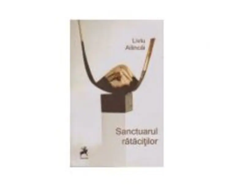 Sanctuarul ratacitilor - Liviu Ailincai