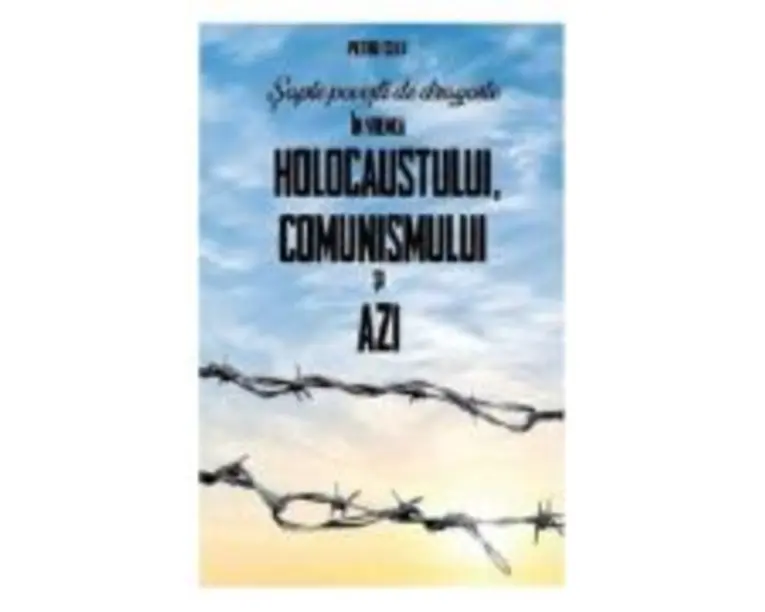 Sapte povesti de dragoste in vremea Holocaustului, Comunismului si Azi - Petru Clej