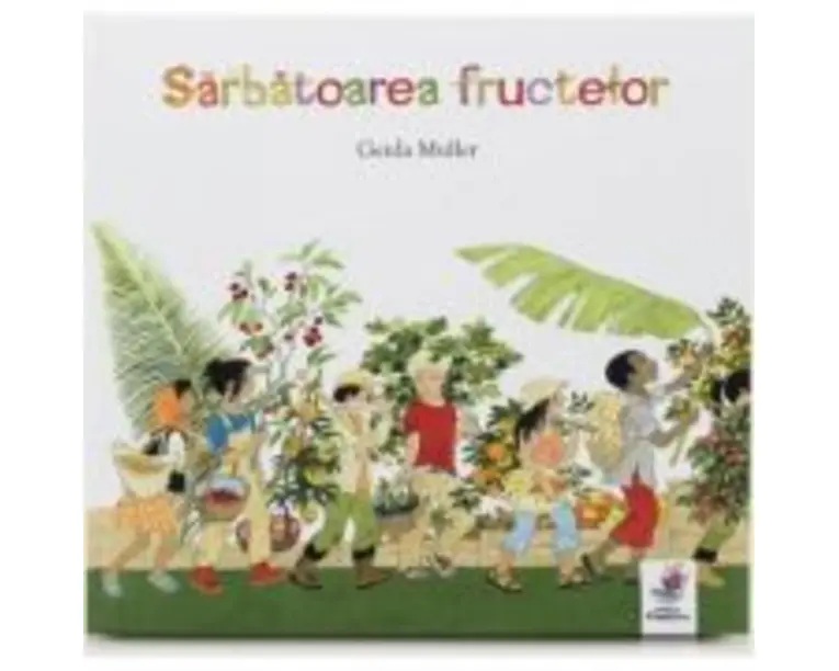 Sarbatoarea fructelor - Gerda Muller