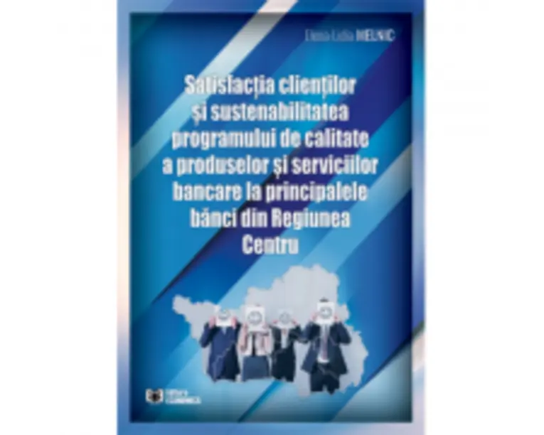 Satisfactia clientilor si sustenabilitatea programului de calitate a produselor si serviciilor bancare la principalele banci din Regiunea Centru - Ele