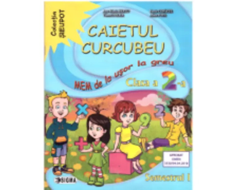 Caietul Curcubeu. MEM de la usor la greu. Clasa a 2-a, semestrul 1 - Ana Maria Bratu