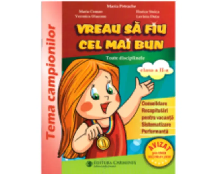 Vreau sa fiu cel mai bun. Clasa a 2-a. Toate disciplinele - Maria Petrache