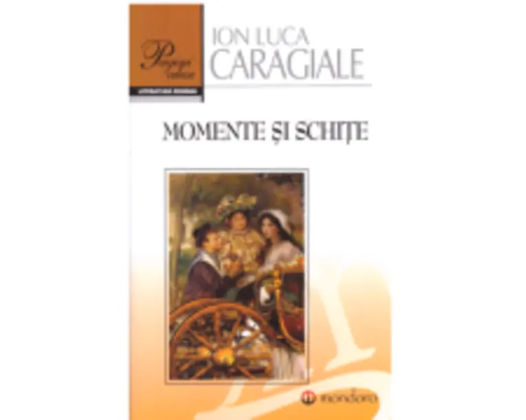 Momente si schite - Ion Luca Caragiale