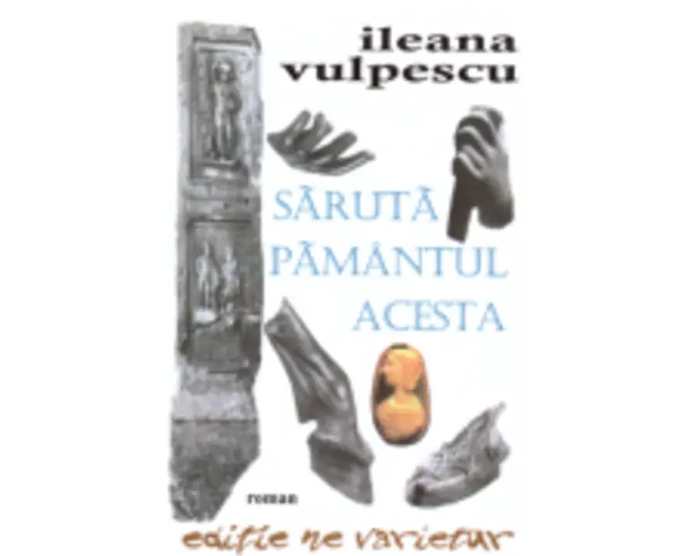 Saruta pamantul acesta - Ileana Vulpescu