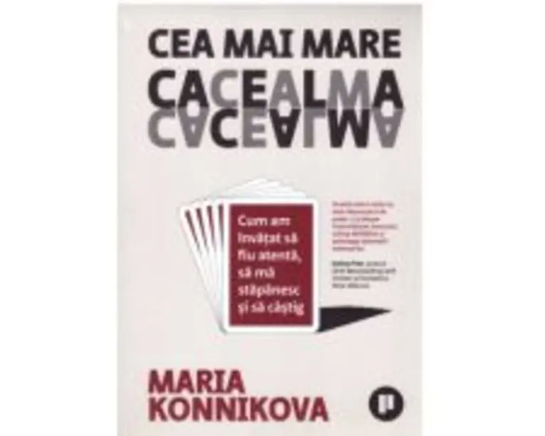 Cea mai mare cacealma - Maria Konnikova