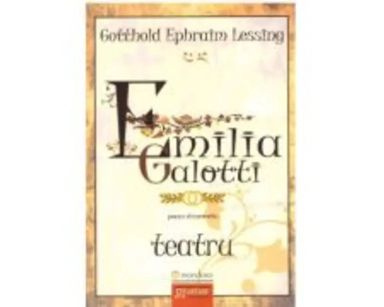 Emilia Galotti Teatru - Gotthold Ephraim Lessing